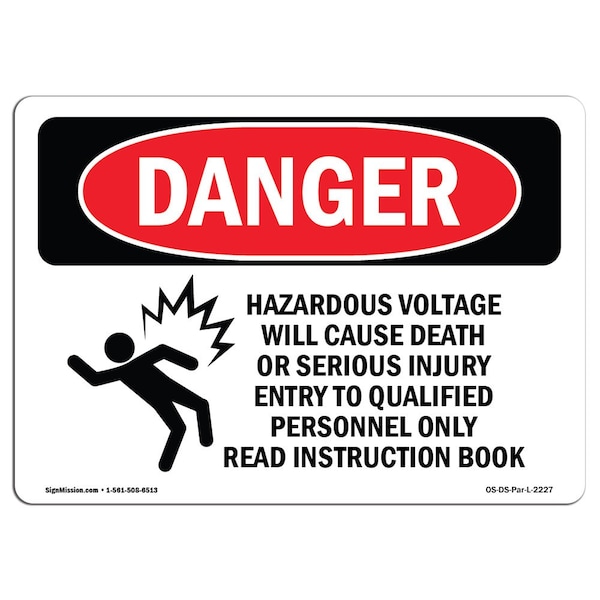 Signmission OSHA Danger Sign, 7" Height, 10" Width, Hazardous Voltage Will Cause, Landscape, DS-D-L-2227 OS-DS-D-710-L-2227 - main